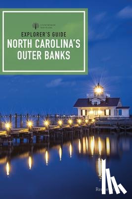 Wright, Renee - Explorer's Guide North Carolina's Outer Banks