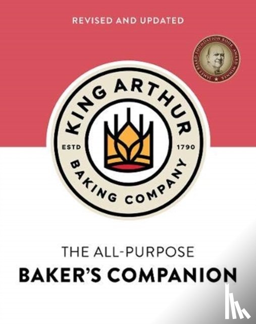 King Arthur Baking Company - The King Arthur Baking Company's All-Purpose Baker's Companion (Revised and Updated)
