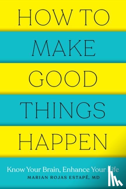 Estape, Marian Rojas - How to Make Good Things Happen