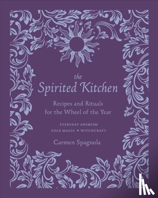 Spagnola, Carmen - The Spirited Kitchen