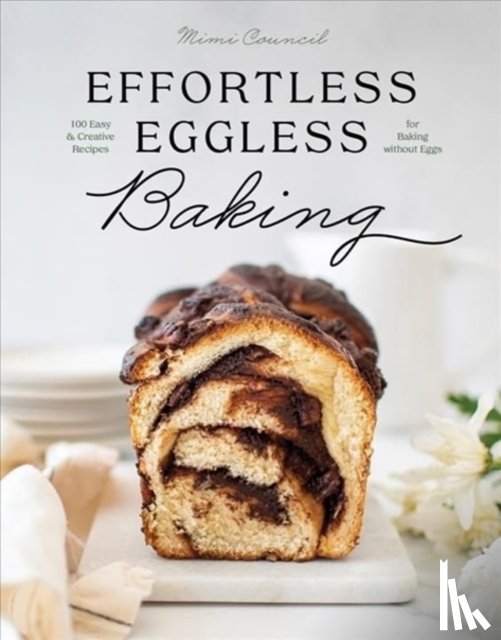 Council, Mimi - Effortless Eggless Baking