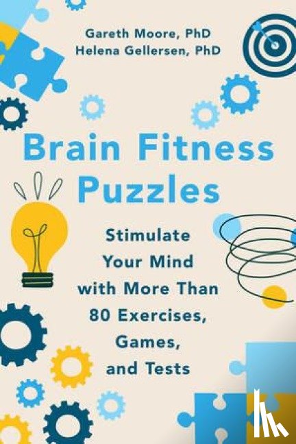 Moore, Gareth, Gellersen, Helena - Brain Fitness Puzzles