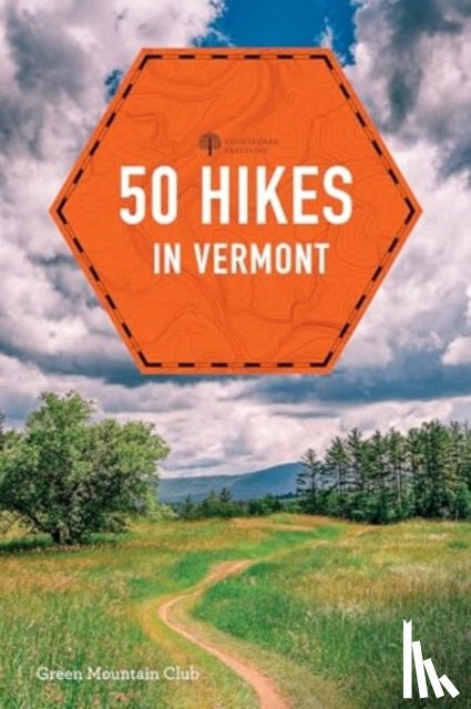 Green Mountain Club - 50 Hikes in Vermont