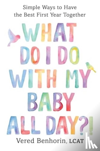 Benhorin, Vered - What Do I Do with My Baby All Day?!