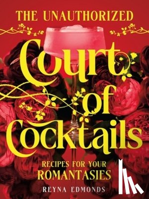 Edmonds, Reyna - The Unauthorized Court of Cocktails