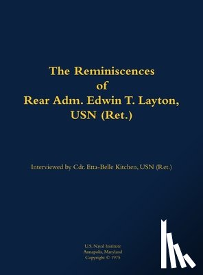 Layton, Edwin T. - The Reminiscences of Rear Adm. Edwin T. Layton, USN (Ret.), vol 1