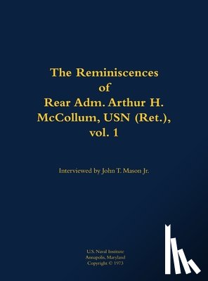 McCollum, Arthur H. - The Reminiscences of Rear Adm. Arthur H. McCollum, USN (Ret.), vol. 1
