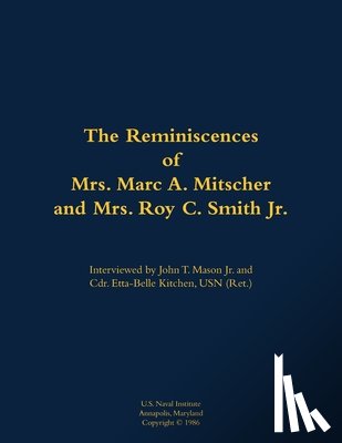 Mitscher, Marc A. - The Reminiscences of Mrs. Marc A. Mitscher and Mrs. Roy C. Smith Jr.