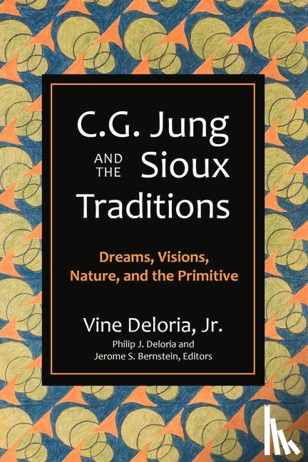 Deloria, Vine - C.G. Jung and the Sioux Traditions