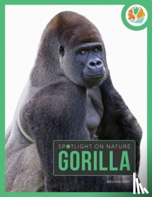 Gah, Melissa - Spotlight on Nature: Gorilla