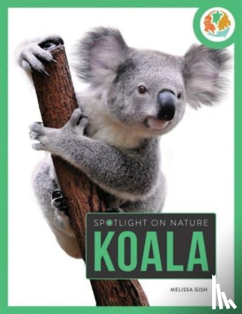 Gah, Melissa - Spotlight on Nature: Koala