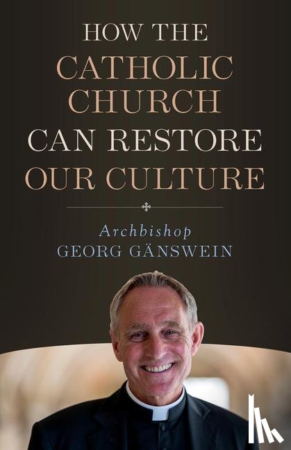 Ganswein, Georg - HOW THE CATH CHURCH CAN RESTOR