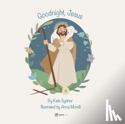 Sydnor, Kate - Goodnight, Jesus: A Children's Bedtime Story