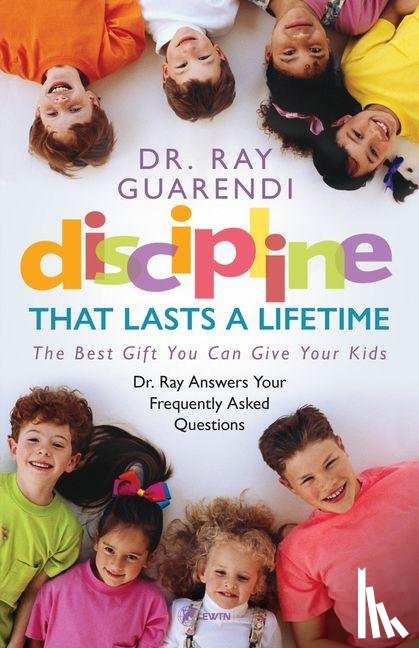 Guarendi, Raymond N - Guarendi, R: Discipline That Lasts a Lifetime