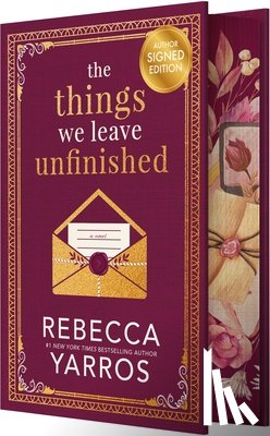 Yarros, Rebecca - Things We Leave Unfinished (SIGNED)