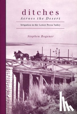 Steve Bogener - Ditches Across the Desert