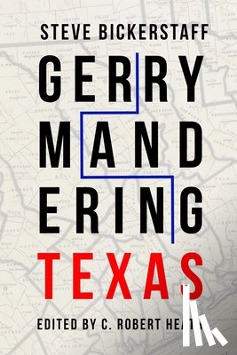 Bickerstaff, Steve - Gerrymandering Texas