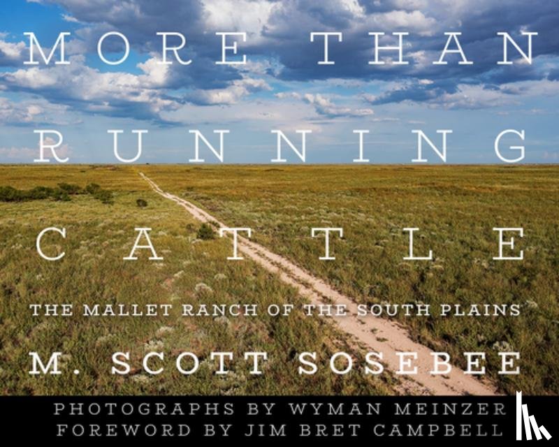 Sosebee, M. Scott, Meinzer, Wyman - More Than Running Cattle