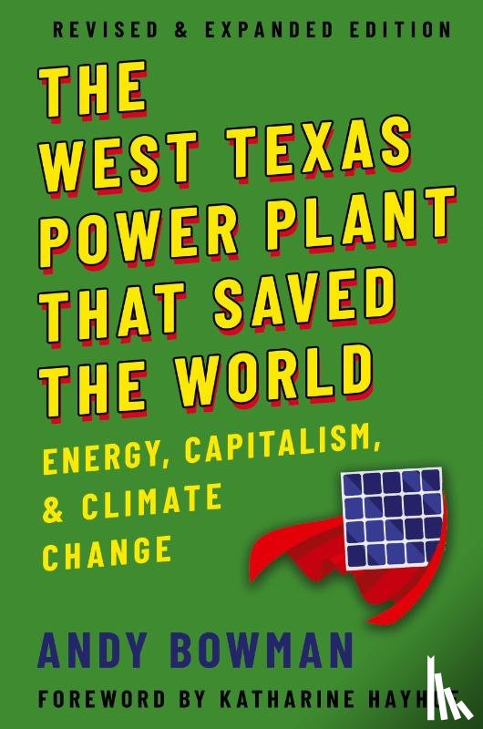 Bowman, Andy - West Texas Power Plant That Saved the World