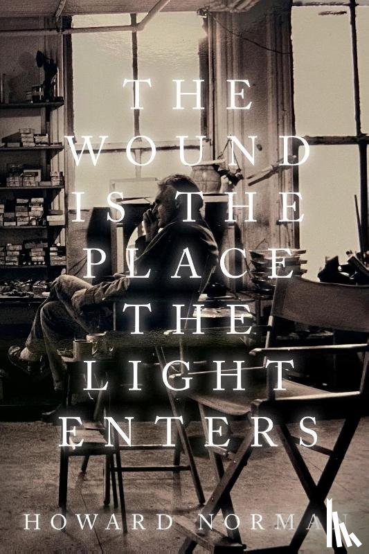 Norman, Howard - The Wound is the Place the Light Enters