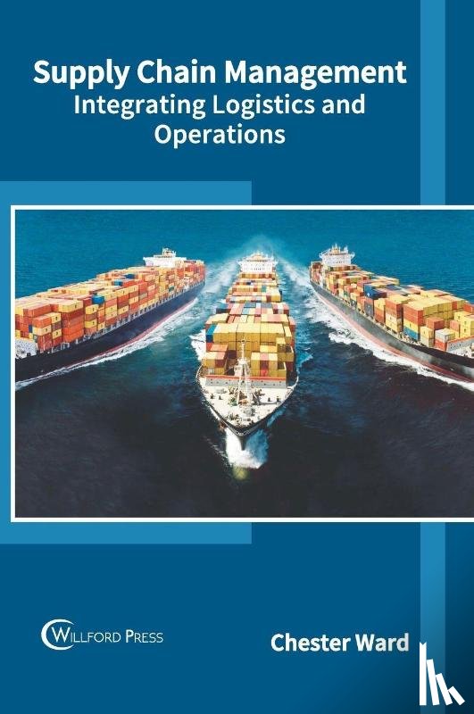  - Supply Chain Management: Integrating Logistics and Operations
