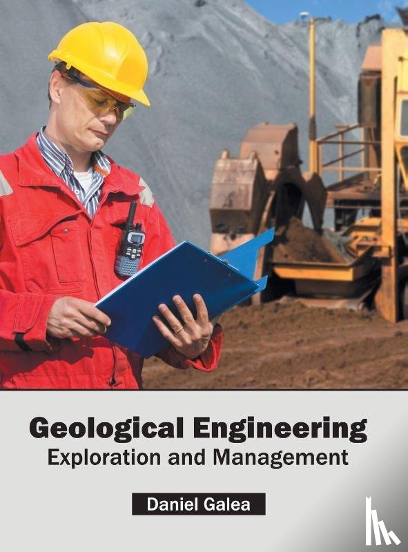  - Geological Engineering: Exploration and Management