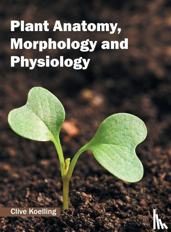  - Plant Anatomy, Morphology and Physiology