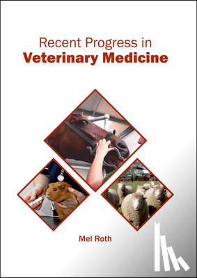  - Recent Progress in Veterinary Medicine