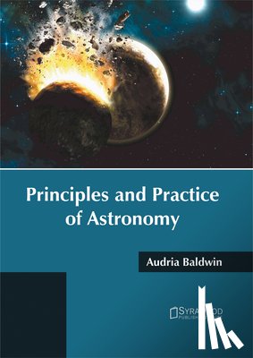  - Principles and Practice of Astronomy