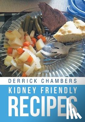 Chambers, Derrick - Kidney Friendly Recipes