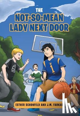 Schonfeld, Esther M, Farkas, J M - The Not-So-Mean Lady Next Door