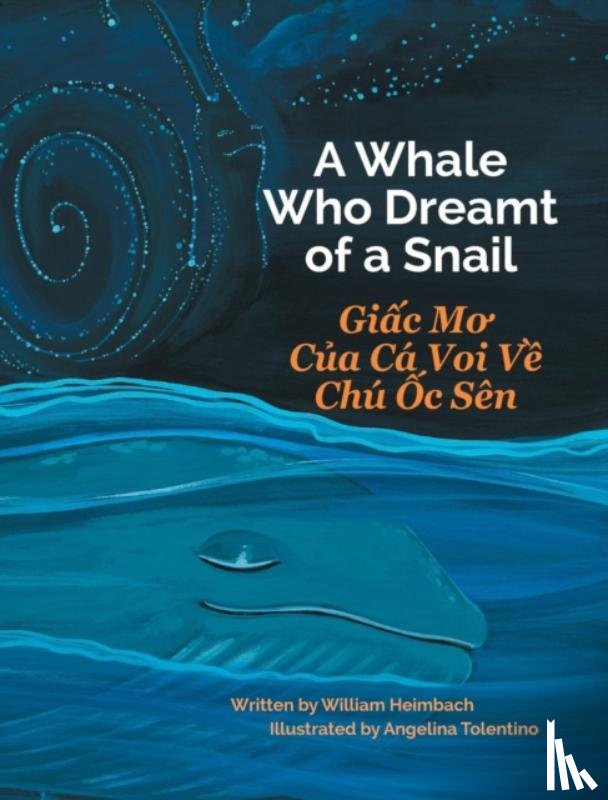 Heimbach, William - A Whale Who Dreamt of a Snail / Giac Mo Cua Ca Voi Ve Chu Oc Sen