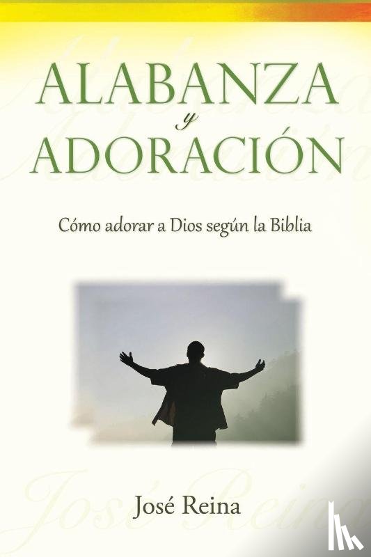 Reina, Jose - Alabanza y Adoracion