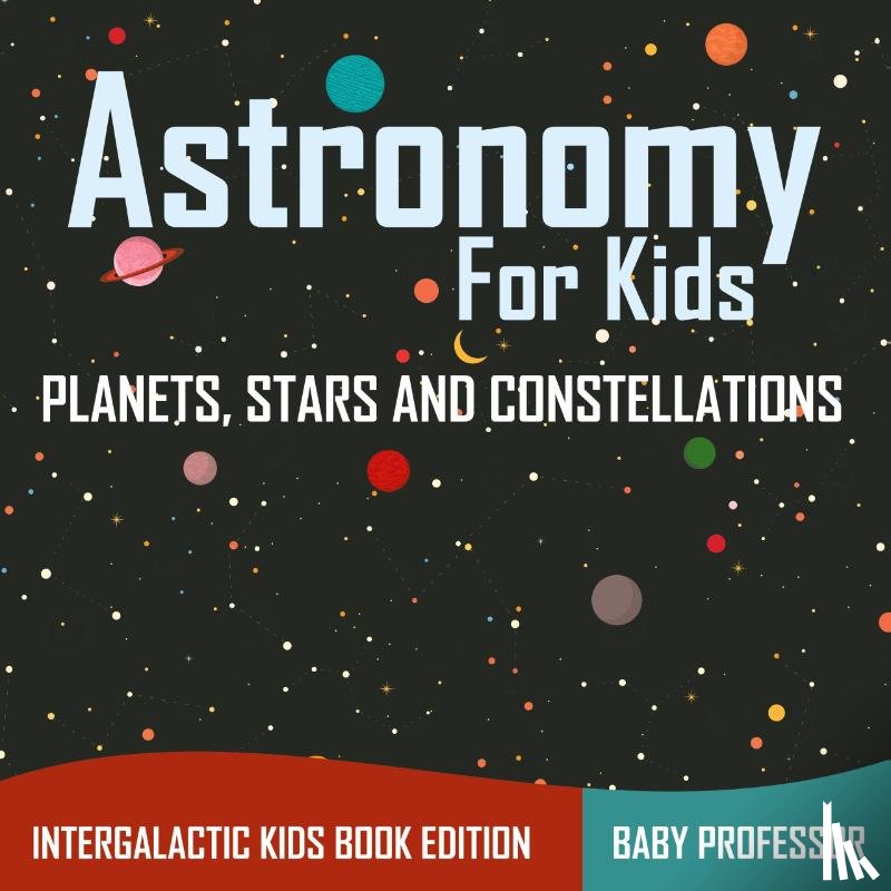 Baby Professor - Astronomy For Kids