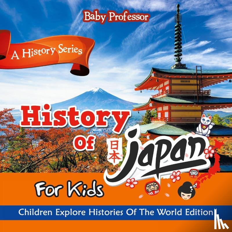 Baby Professor - History Of Japan For Kids