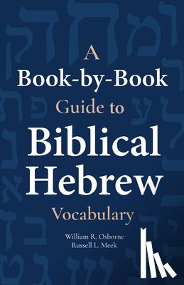 Osborne, William - A Book-By-Book Guide to Biblical Hebrew Vocabulary