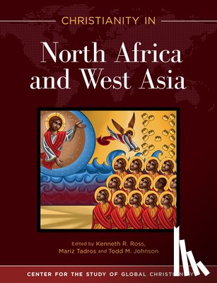  - Christianity in North Africa and West Asia
