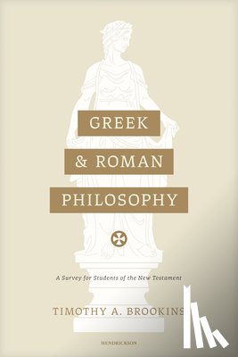 Brookins, Timothy A. - Greek and Roman Philosophy