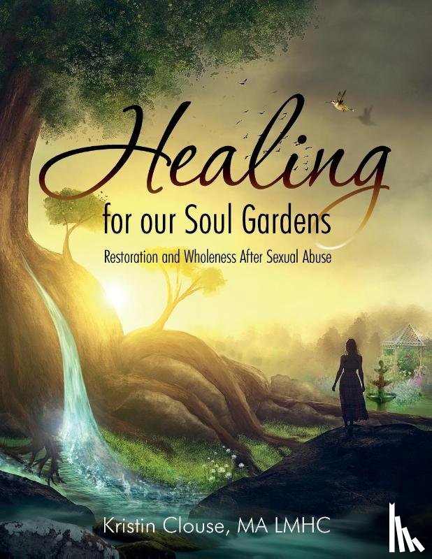Clouse, Kristin - Healing for Our Soul Gardens
