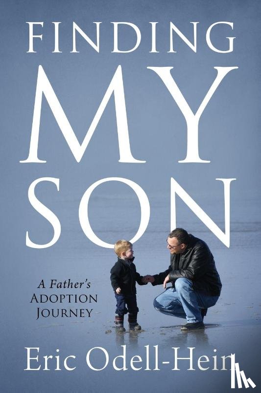 Odell-Hein, Eric - Finding My Son
