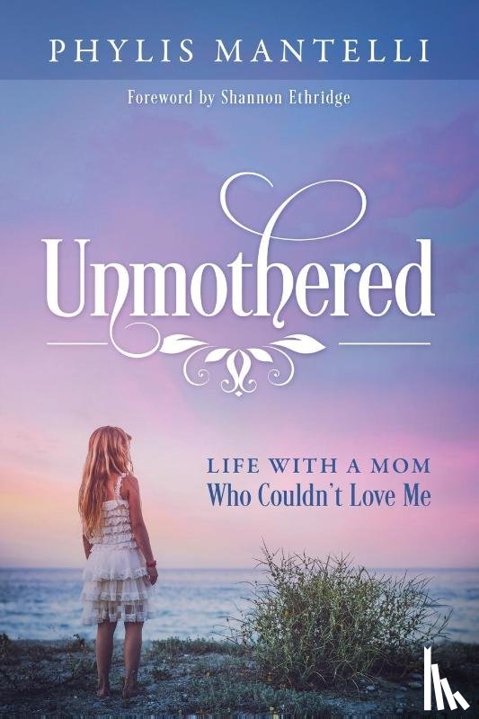 Mantelli, Phylis - Unmothered