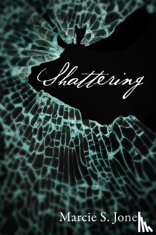 Jones, Marcie S - Shattering
