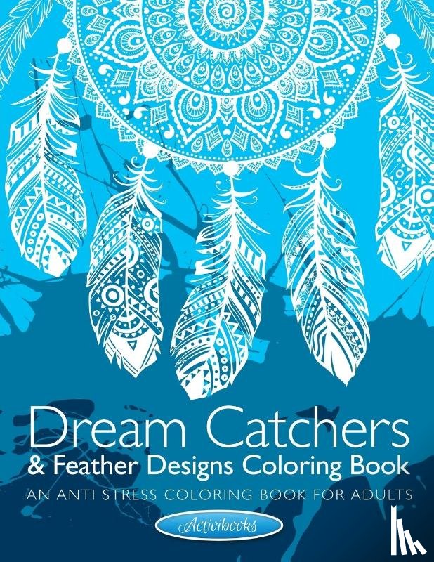 Activibooks - Dream Catchers & Feather Designs Coloring Book