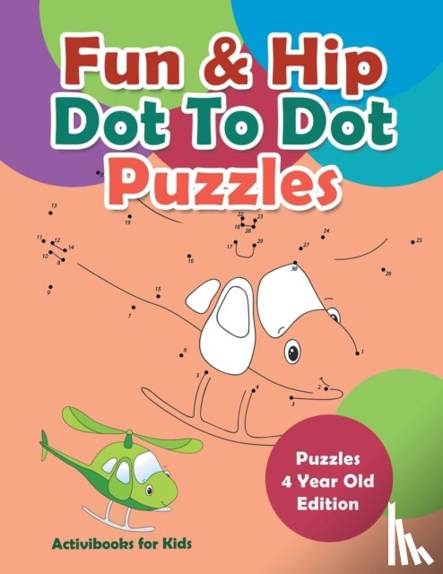 For Kids, Activibooks - Fun & Hip Dot To Dot Puzzles - Puzzle 4 Year Old Edition