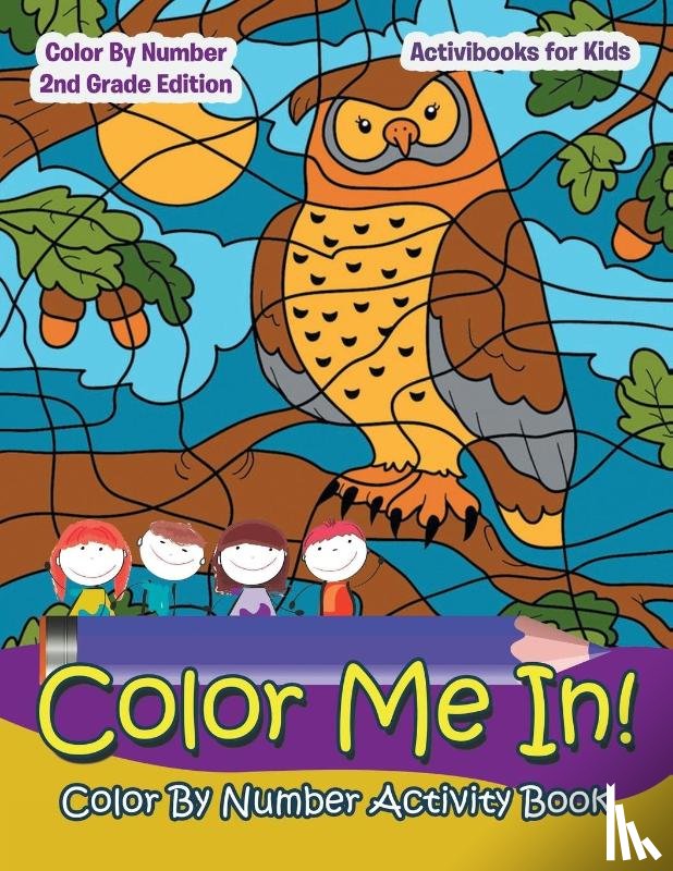 For Kids, Activibooks - Color Me In! Color By Number Activity Book - Color By Number 2Nd Grade Edition