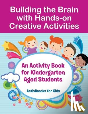 For Kids, Activibooks - Building the Brain with Hands-on Creative Activities