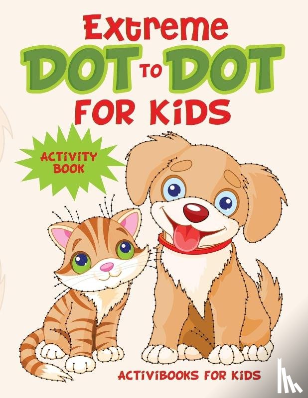 For Kids, Activibooks - Extreme Dot to Dot for Kids Activity Book