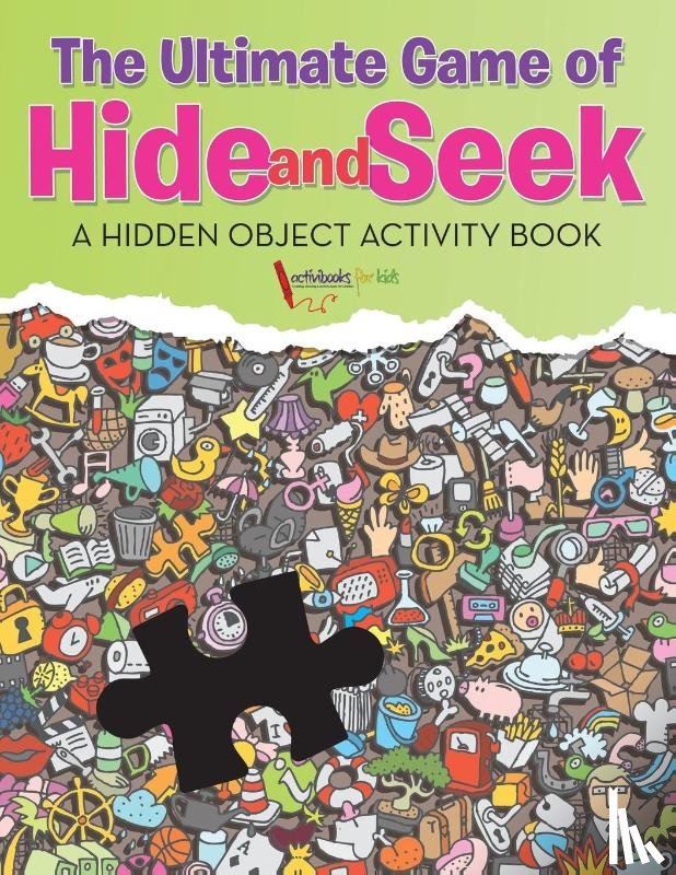 For Kids, Activibooks - The Ultimate Game of Hide and Seek. A Hidden Object Activity Book