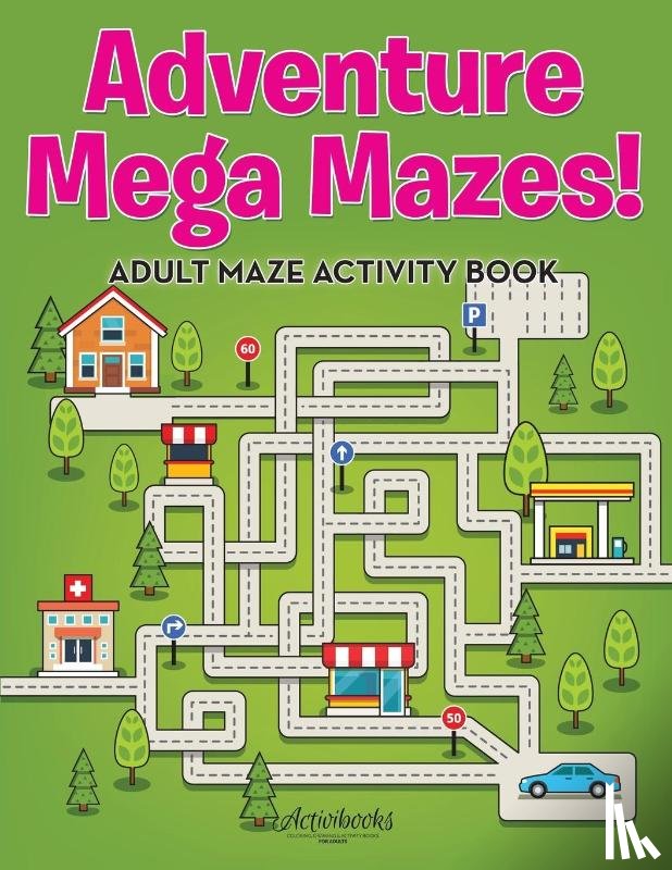 Activibooks - Adventure Mega Mazes! Adult Maze Activity Book