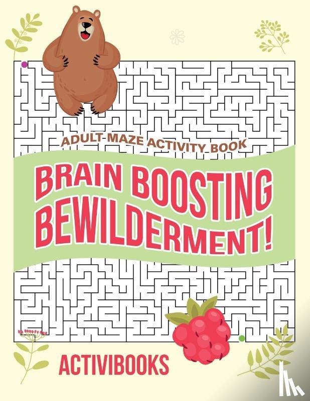 Activibooks - Brain Boosting Bewilderment! Adult Maze Activity Book